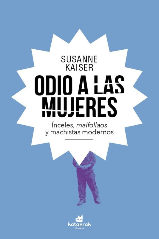 ODIO A LAS MUJERES | SUSANNE KAISER