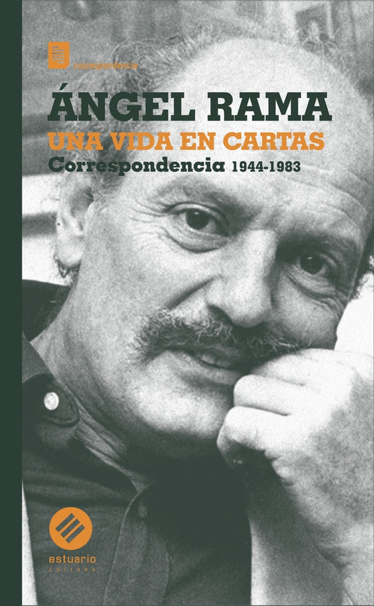 ANGEL RAMA. UNA VIDA EN CARTAS | Angel Rama