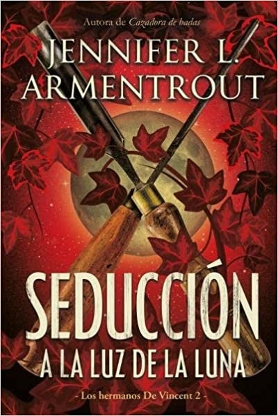SEDUCCION A LA LUZ DE LA LUNA | JENNIFER L. ARMENTROUT