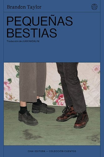 PEQUENAS BESTIAS | BRANDON TAYLOR