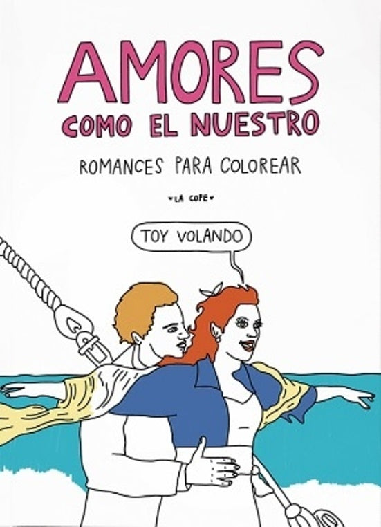 AMORES COMO EL NUESTRO. ROMANCES PARA COLOREAR | LA COPE