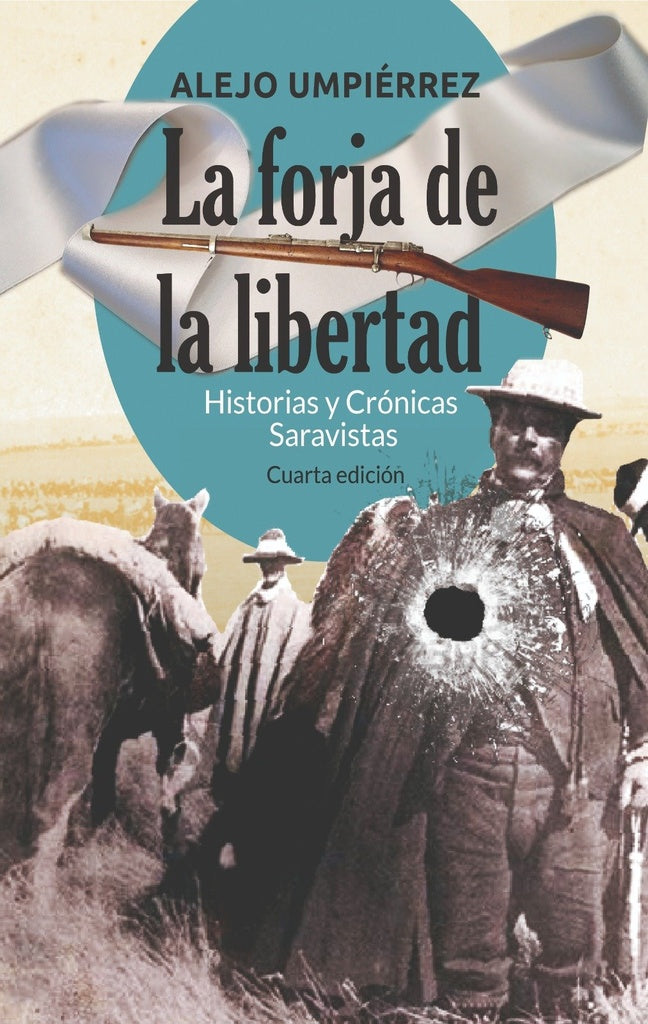 FORJA DE LA LIBERTAD, LA | ALEJO UMPIERREZ
