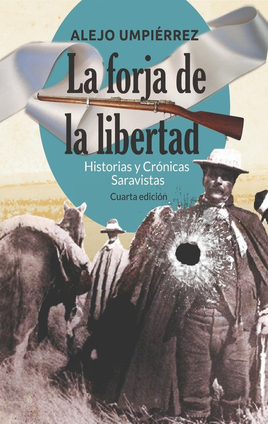 FORJA DE LA LIBERTAD, LA | ALEJO UMPIERREZ