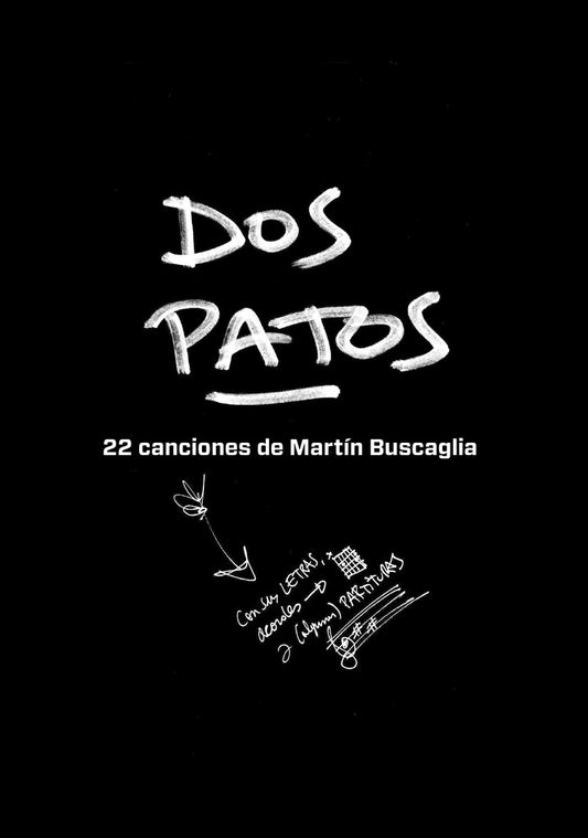 DOS PATOS. 22 CANCIONES DE MARTIN BUSCAGLIA | MARTIN BUSCAGLIA
