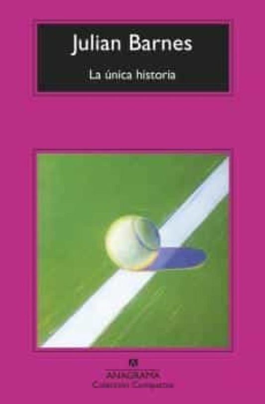 UNICA HISTORIA, LA | JULIAN BARNES