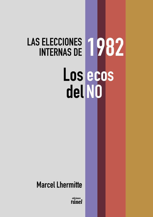 ELECCIONES INTERNAS DE 0982, LAS. LOS ECOS DEL NO | MARCEL LHERMITTE