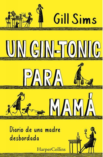 GIN-TONIC PARA MAMA, UN | Gill Sims