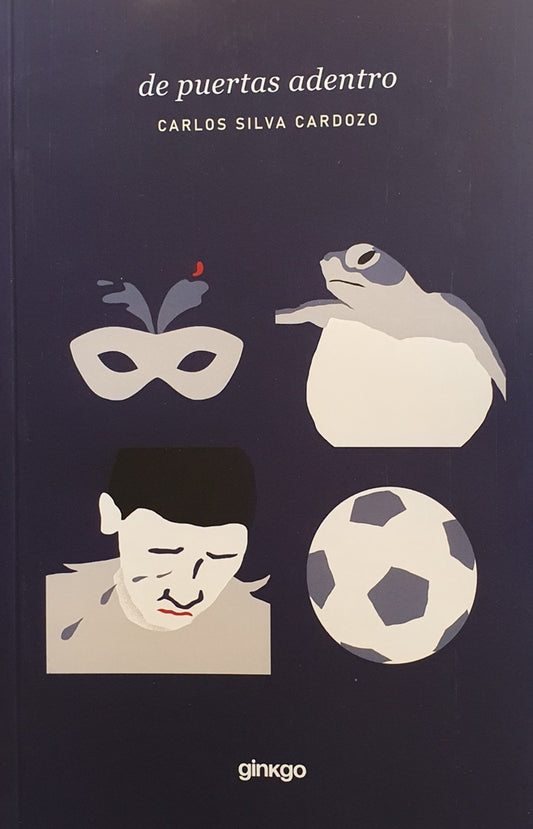 DE PUERTAS ADENTRO | CARLOS SILVA CARDOZO