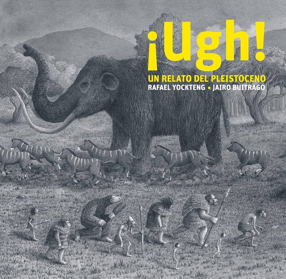 UGH! UN RELATO DEL PLEISTOCENO | RAFAEL YOCKTENG