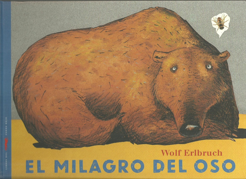 MILAGRO DEL OSO | Wolf Erlbruch
