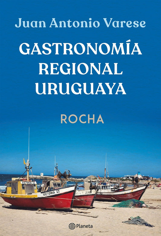 Gastronomía regional uruguaya - Rocha | JUAN ANTONIO VERASE