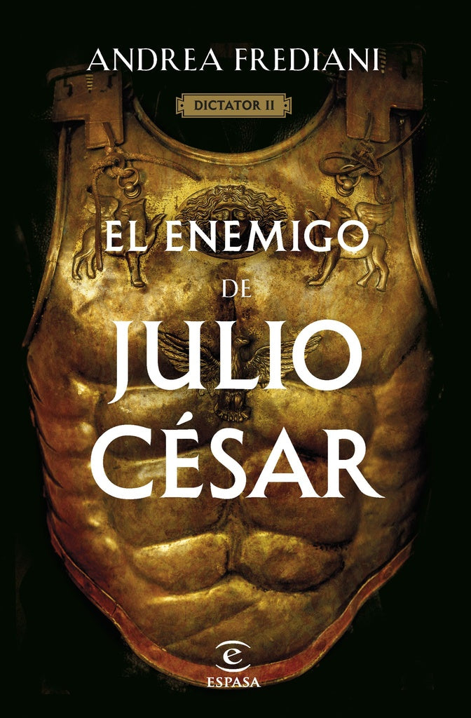 EL ENEMIGO DE JULIO CESAR. SERIE DICTATOR 2 | Andrea Frediani