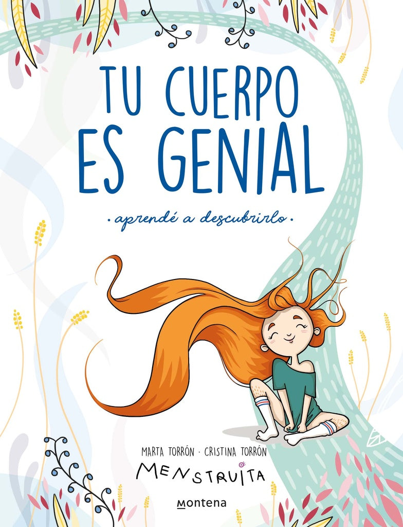 TU CUERPO ES GENIAL. APRENDÉ A DESCUBRIRLO. | Marta Torrón. Cristina Torrón