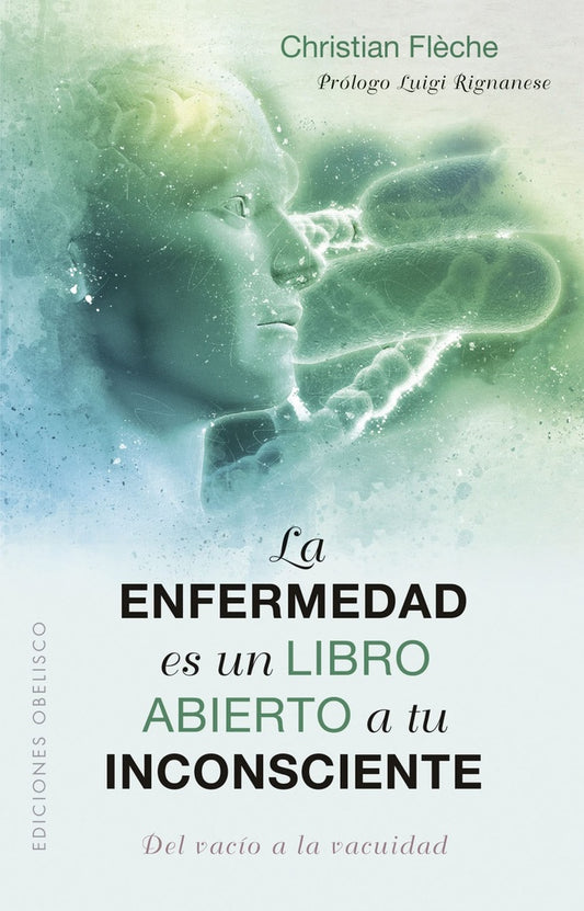 LA ENFERMEDAD ES UN LIBRO ABIERTO A TU INCONSCIENTE | Christian Fleche