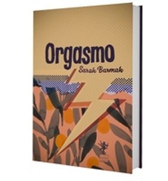 ORGASMO | Sarah Barmak