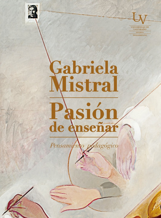 PASIÓN DE ENSEÑAR (Nuevo) | Gabriela Mistral