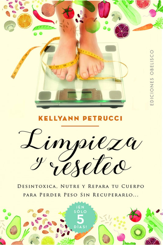 LIMPIEZA Y RESETEO | Dra. Kellyann Petrucci