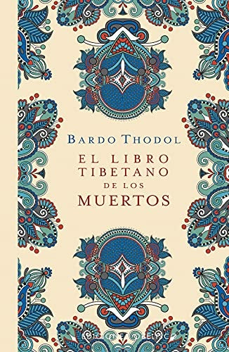 LIBRO TIBETANO DE LOS MUERTOS N.E. (Nuevo) | Bardo Thodol