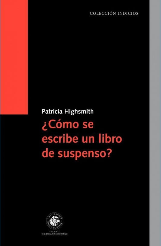 ¿COMO SE ESCRIBE UNA NOVELA DE SUSPENSO? | Patricia Highsmith