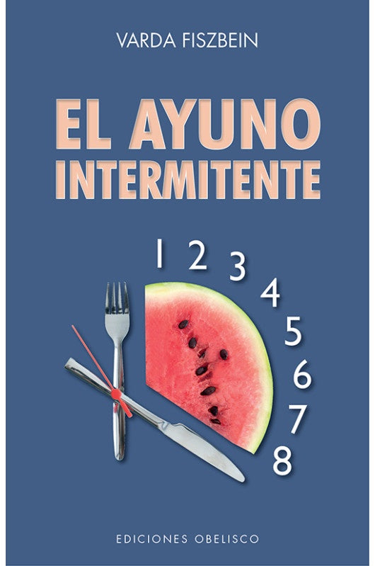 EL AYUNO INTERMITENTE | Varda Fiszbein