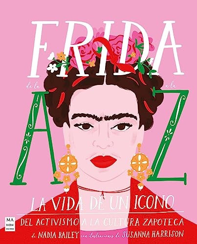 FRIDA DE LA A A LA Z | Nadia Bailey