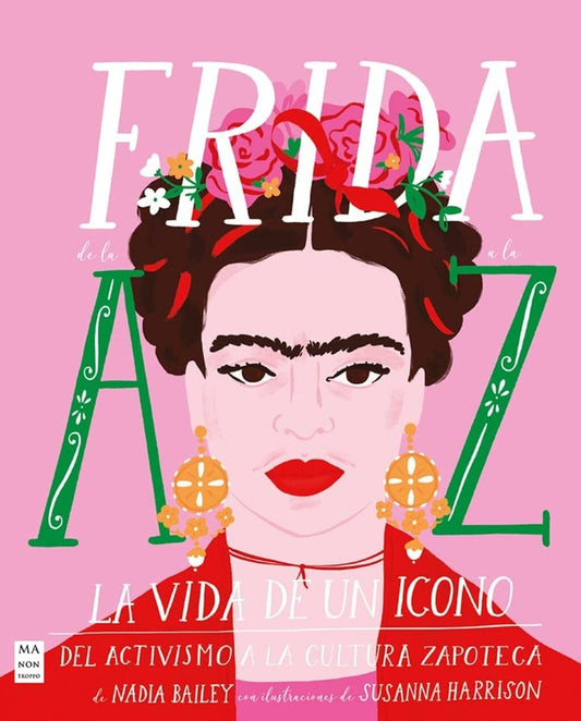FRIDA DE LA A A LA Z | Nadia Bailey