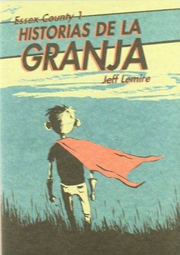 Historias de la Granja. Essex County 1 | JEFF / NGUYEN  DUSTIN LEMIRE