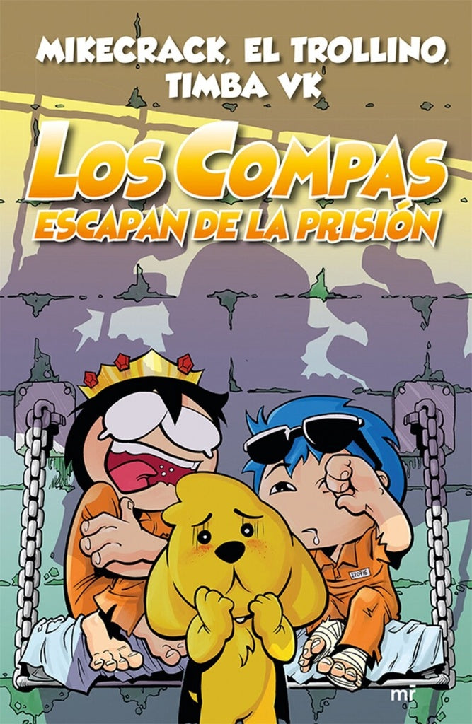 COMPAS 2. LOS COMPAS ESCAPAN DE PRISION | El Trollino; Timba Vk; Mikecrack