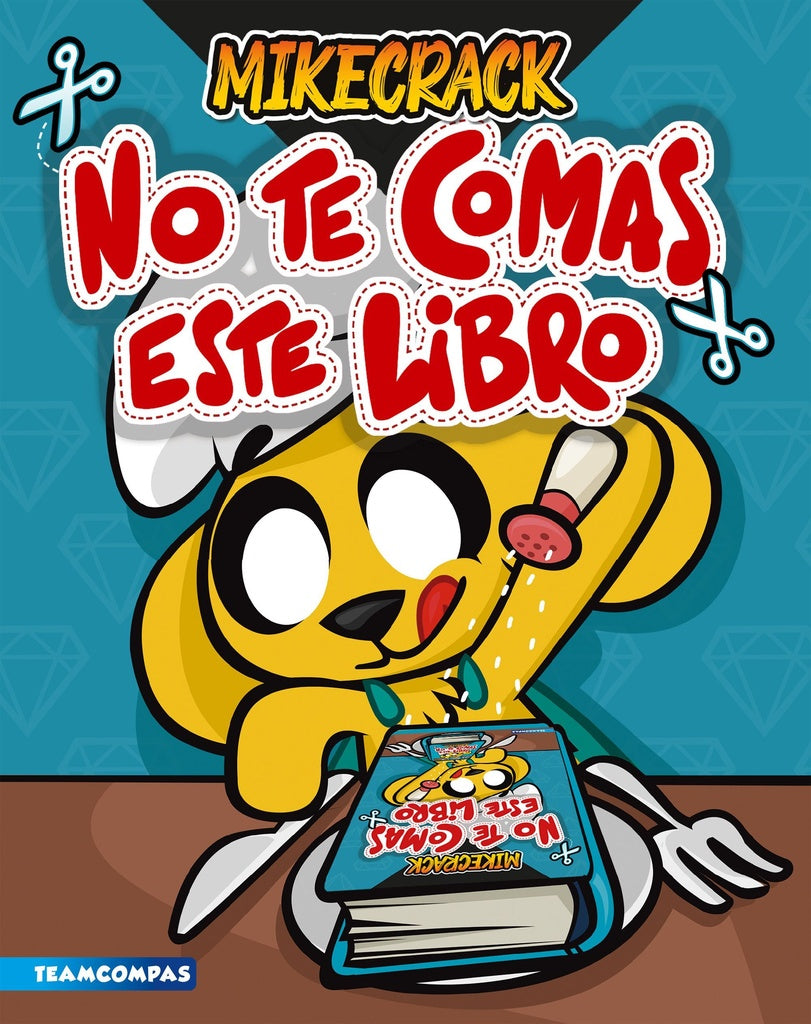 NO TE COMAS ESTE LIBRO | Mikecrack
