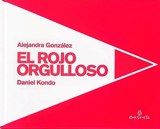 EL ROJO ORGULLOSO | Alejandra  Gonzalez