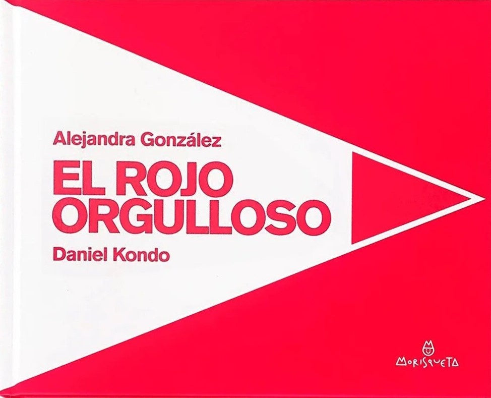 EL ROJO ORGULLOSO | Alejandra  Gonzalez