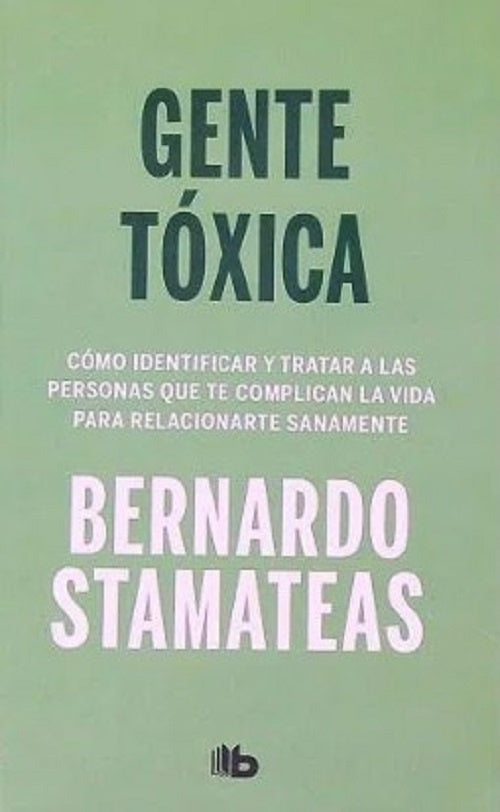 GENTE TOXICA | Bernardo Stamateas