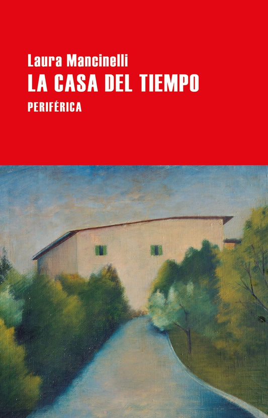 LA CASA DEL TIEMPO | Laura Mancinelli