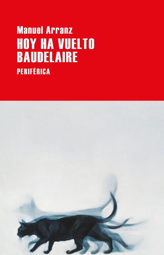 HOY HA VUELTO BOUDELAIRE | Manuel Arranz