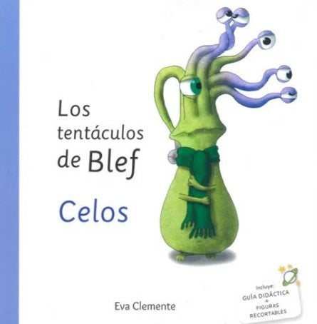 LOS TENTÁCULOS DE BLEF - Celos | Eva  Clemente