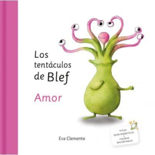 LOS TENTÁCULOS DE BLEF - Amor | Eva  Clemente
