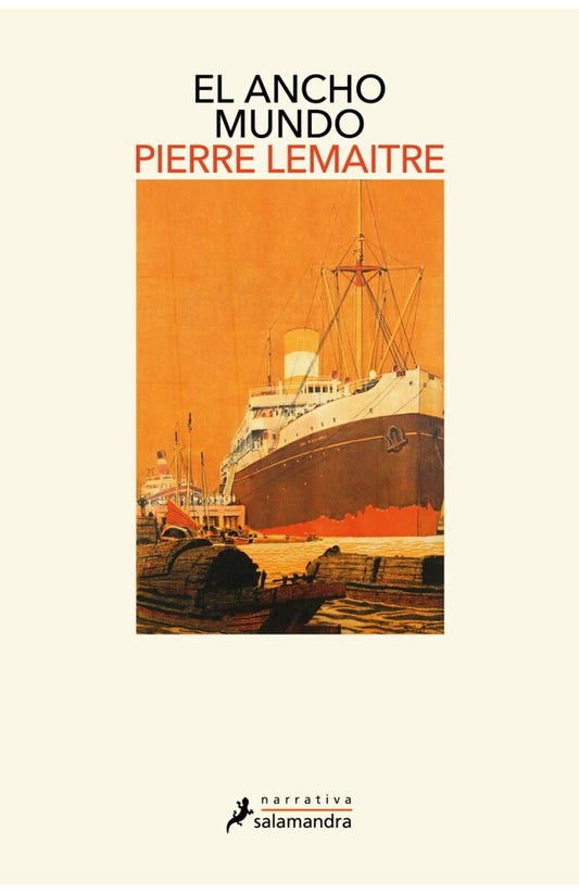 EL MUNDO ANCHO | Pierre Lemaitre