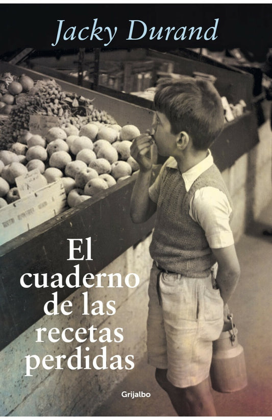 EL CUADERNO DE LAS RECETAS PERDIDAS | Jacky Durand