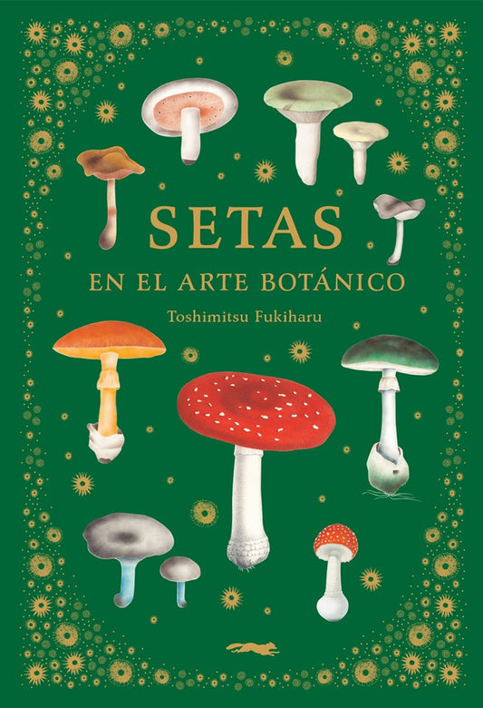 SETAS EN EL ARTE BOTÁNICO | TOSHIMITSU FUKIHARU
