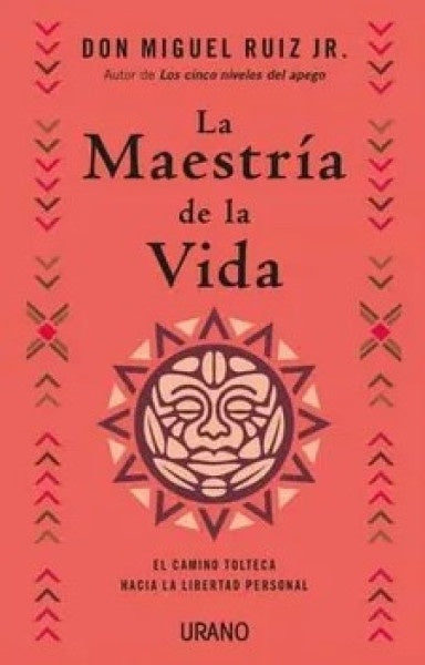 MAESTRIA DE LA VIDA, LA | Miguel Ruiz