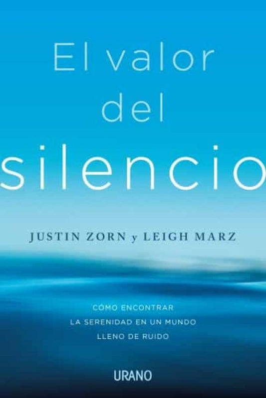 VALOR DEL SILENCIO, EL | Justin Zorn