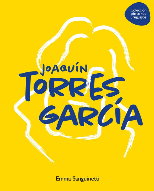 PINTORES URUGUAYOS - JOAQUIN TORRES GARCIA | Emma Sanguinetti