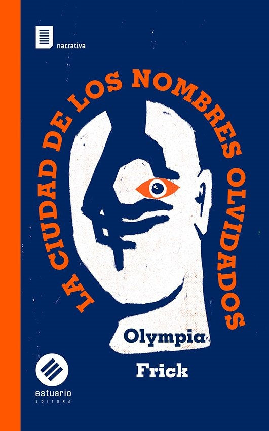 LA CIUDAD DE LOS NOMBRES OLVIDADOS | Olympia  Frick