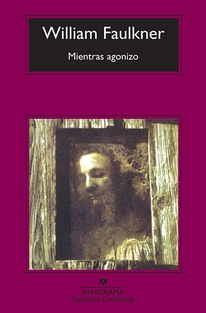 MIENTRAS AGONIZO  | WILLIAM FAULKNER
