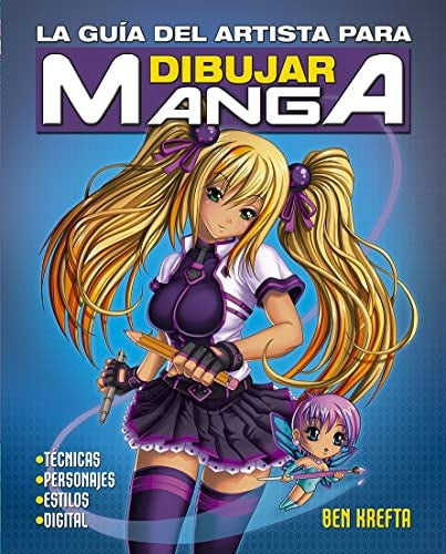 LA GUIA DEL ARTISTA PARA DIBUJAR MANGA | Ben Krefta