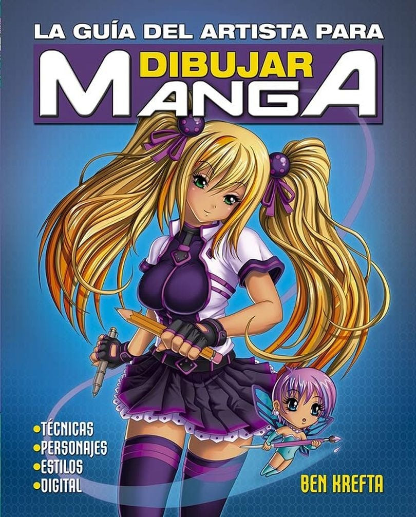 LA GUIA DEL ARTISTA PARA DIBUJAR MANGA | Ben Krefta