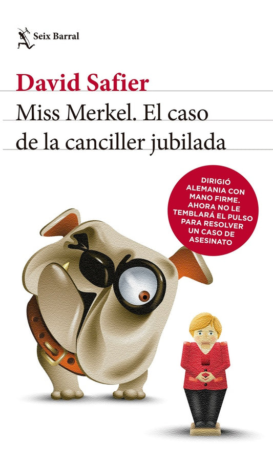 MISS MERKEL. EL CASO DE LA CANCILLER JUBILADA | David Safier