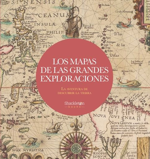 LOS MAPAS DE LAS GRANDES EXPLORACIONES | VARIOS AUTORES