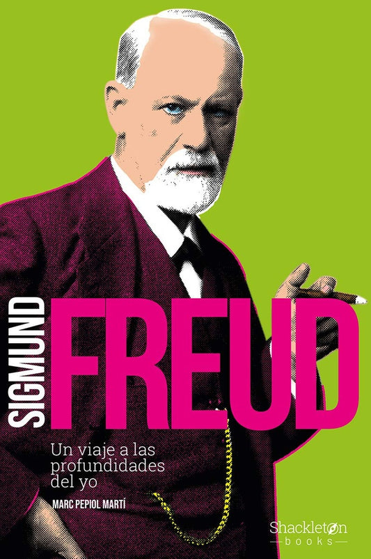SIGMUND FREUD. UN VIAJE A LAS PROFUNDIDADES | Marc Pepiol Marti