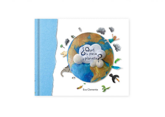 ¿QUÉ LE PASA AL PLANETA? | Eva  Clemente